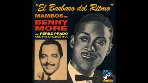 BENY MORE WITH DAMASO PEREZ PRADO AND HIS ORCHESTRA.