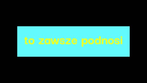 to zawsze podnosi