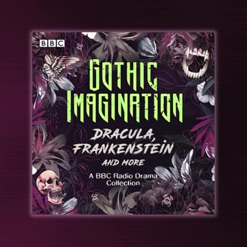 🎧📖 Gothic Imagination: Dracula, Frankenstein & more | A BBC Radio Drama Collection