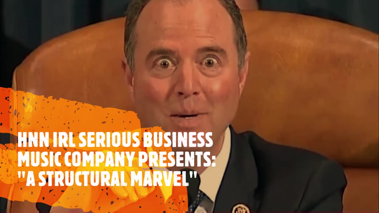 "A Structural Marvel" (Adam Schiff)