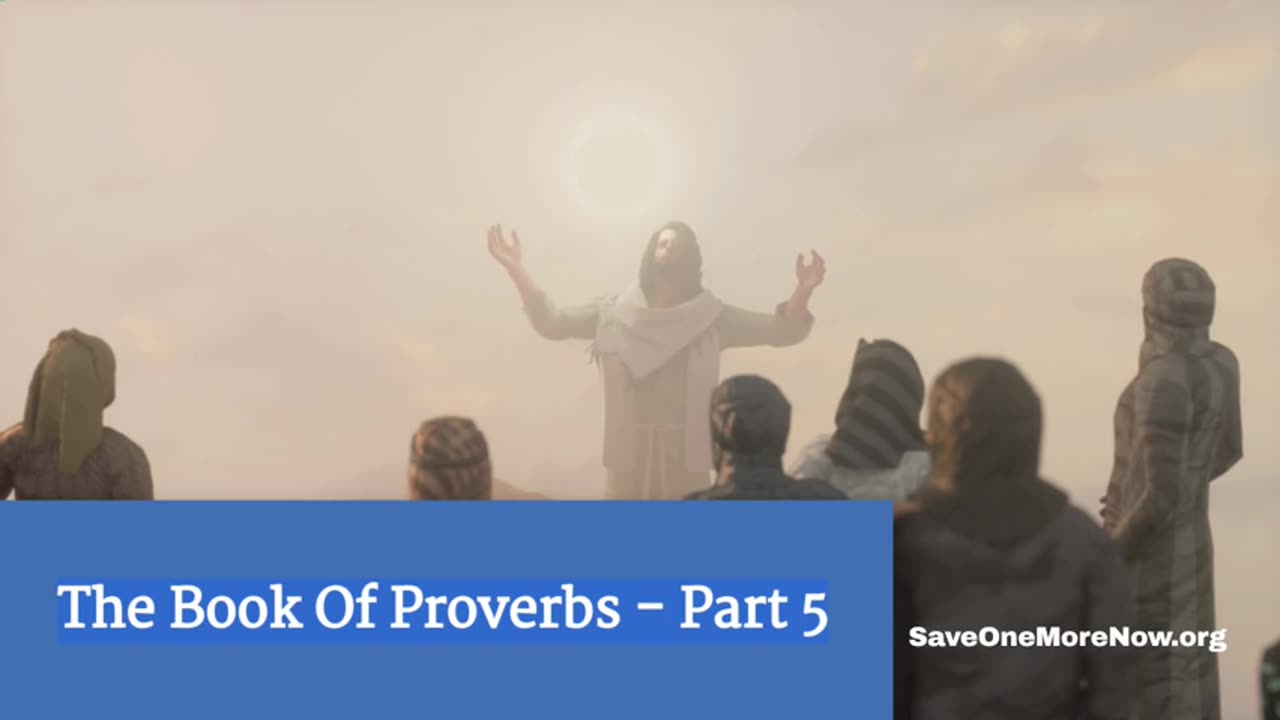 The Book Of Proverbs Part 5