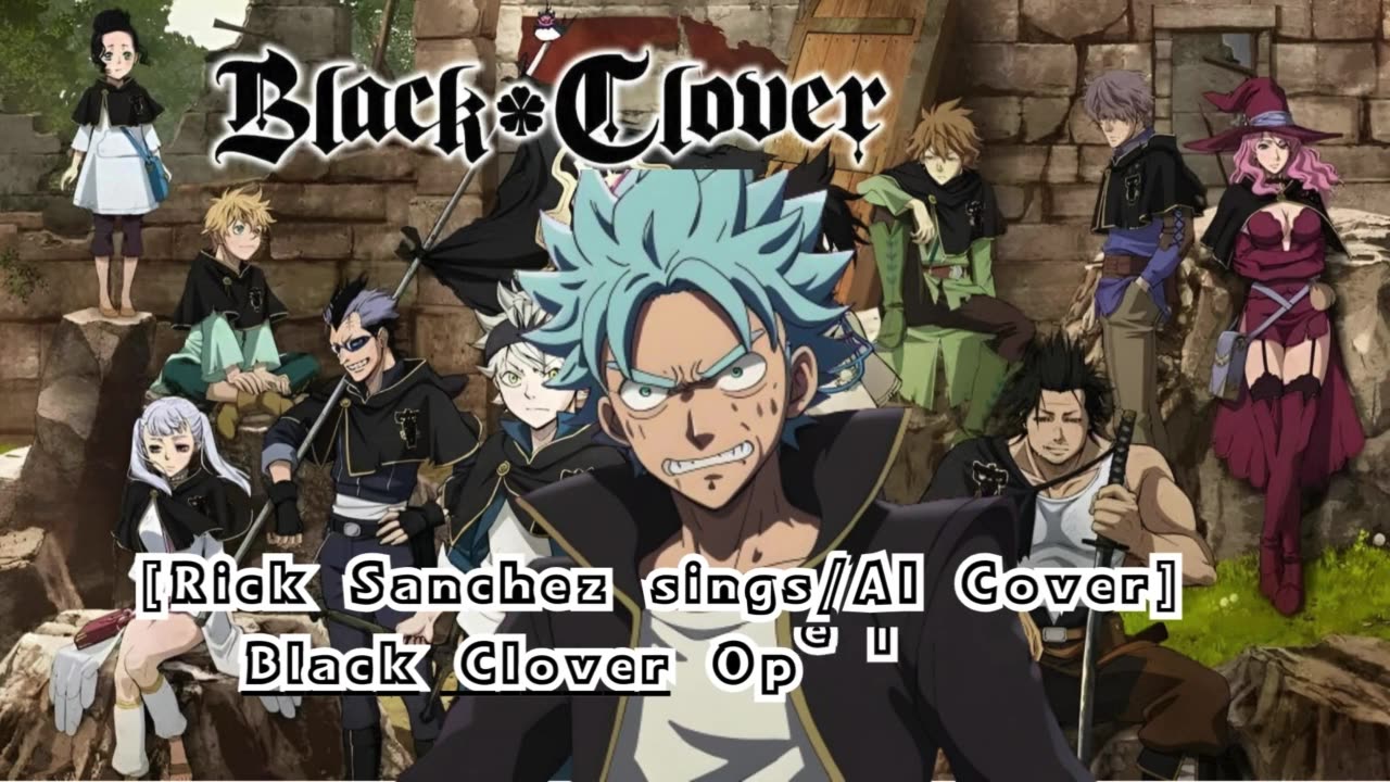 [Rick Sanchez sings/AI Cover] Black Clover Opening 13 Snow Man - Grandeur