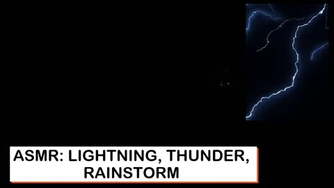 ASMR STIMULI: THUNDER, LIGHTNING, RAINSTORM