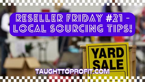 Reseller Friday #21 Local Sourcing Tips!