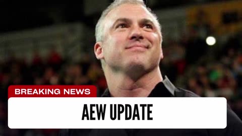 Shane McMahon AEW Update