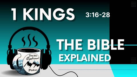 1 Kings 3:16-28 - Solomon and the Case of the Two Prostitutes