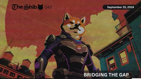 The Shib Magazine - Bridging the Gap - September 25, 2024