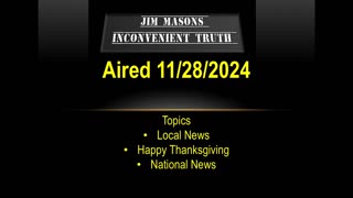 Jim Mason’s Inconvenient Truth 11/28/2024