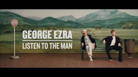 George Ezra - Listen to the Man