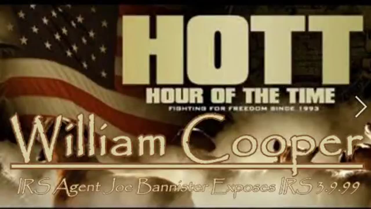 William Cooper - HOTT - IRS Agent Joe Bannister Exposes IRS 3.9.99