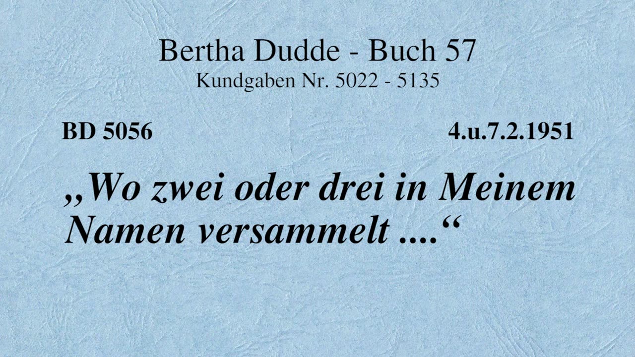 BD 5056 - "WO ZWEI ODER DREI IN MEINEM NAMEN VERSAMMELT ...."