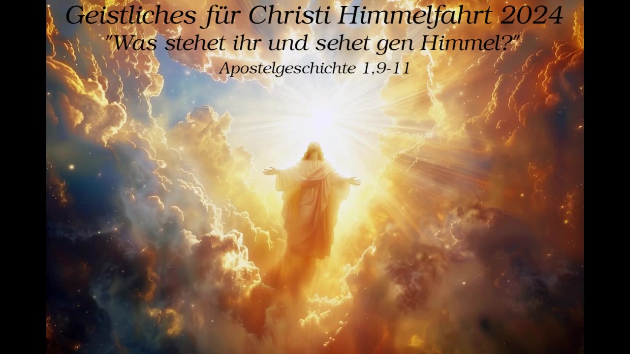 Geistliches für Christi Himmelfahrt 2024