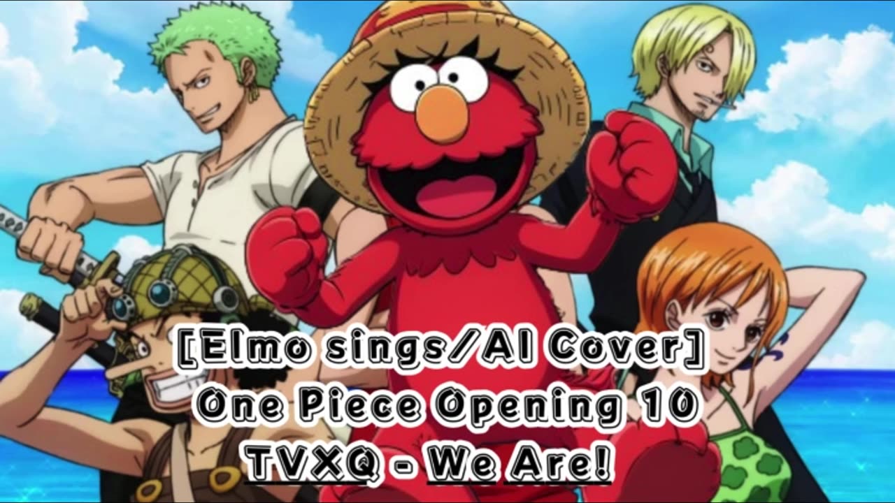 [Elmo sings/AI Cover]One Piece Opening 10 Hiroshi Kitadani/TVXQ - We Are!