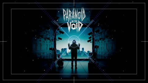 Paranoid in the Void