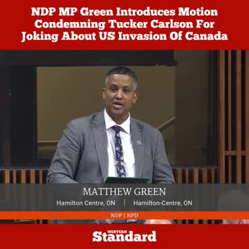 NDP MP introduces motion condemning Tucker Carlson for joking about US invasion of Canada