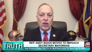 REP. ANDY BIGGS MOVES TO IMPEACH SECRETARY MAYORKAS