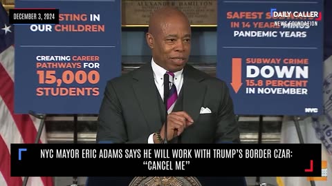 NYC Mayor Eric Adams Says He Will Work with Trump's Border Czar: "Cancel Me"