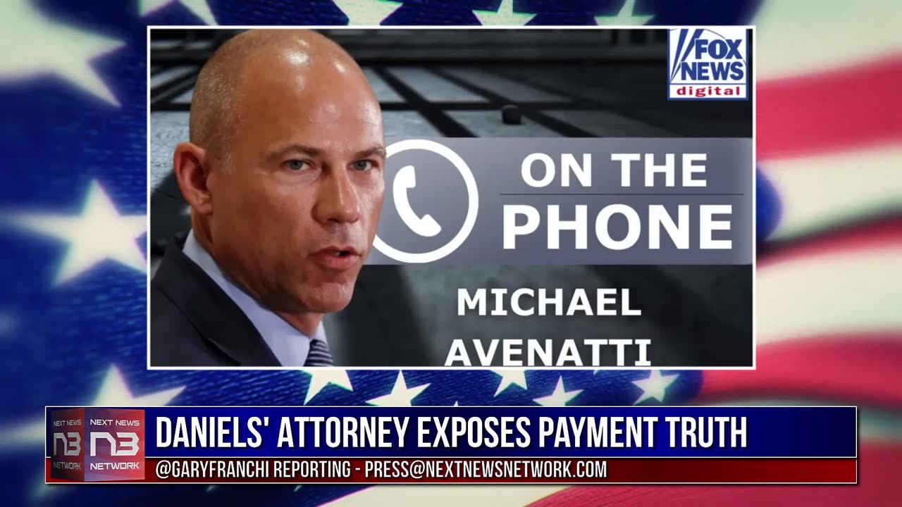 Keith Davidson: it's not "Hush Money," it's Consideration; AVENATTI Calls from Jail, Wrecks NY Case