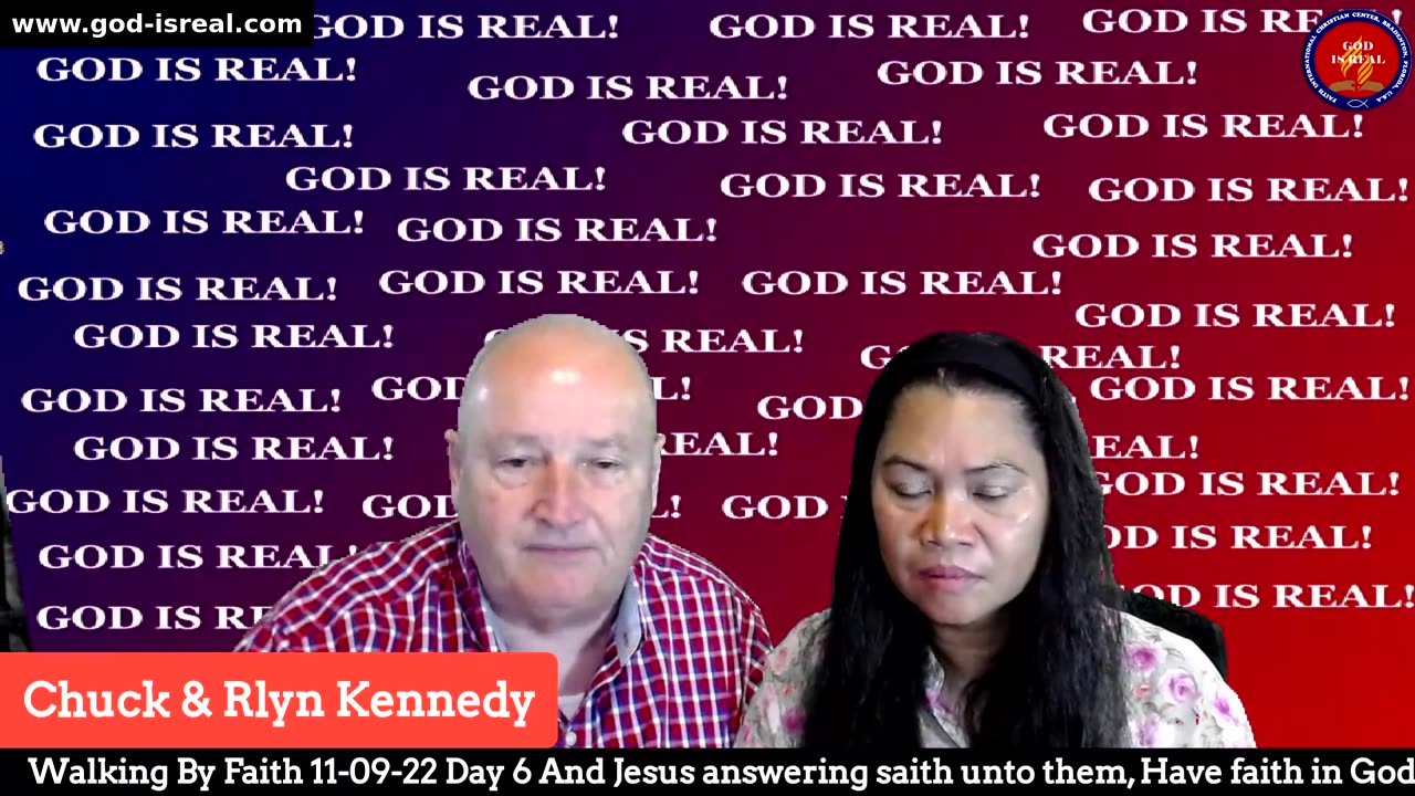 GodIsReal: 11-9-22 Walking by Faith Day 6 - Pastor Chuck Kennedy