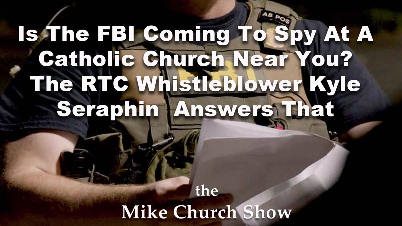 Is The FBI Coming To Spy At A Catholic Church Near You?