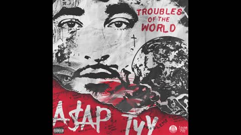 A$AP TyY - Troubles Of The World Mixtape