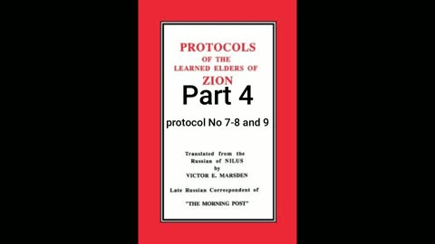 The Protocols Of The Learned Elders Of Zion. Part 4. Protocol No 7, 8 & 9