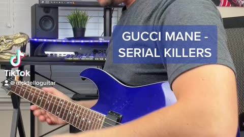 GUCCI MANE - SERIAL KILLERS (guitar)