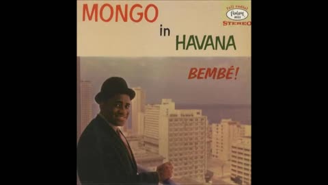 MONGO SANTAMARIA: Bembé!