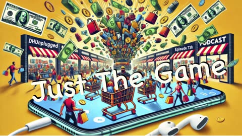 DHUnplugged #730 – Just The Game