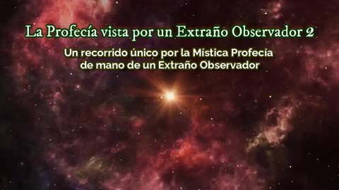 La Profecía vista por un Extraño Observador 2