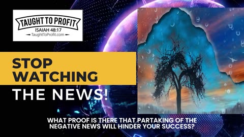 What Proof Is There That Partaking Of The Negative News Will Hinder Your Success？