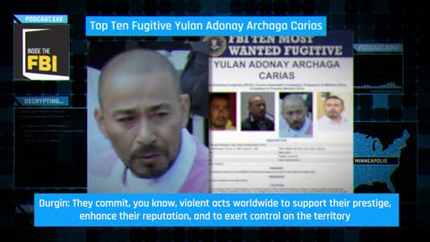 Update Inside the FBI Podcast: Top Ten Fugitive Yulan Adonay Archaga Carias -MS-13