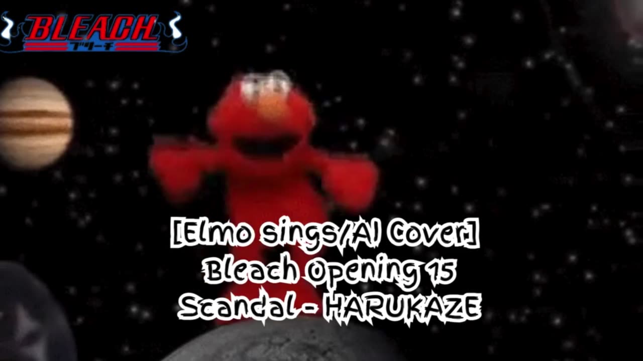 [Elmo sings/AI Cover] Bleach Opening 15 SCANDAL - Harukaze