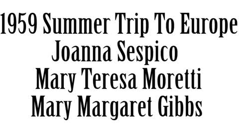 Joanna Sespico 1959 Trip To Europe