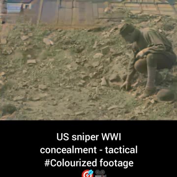 US sniper WWI concealment tactical #Colourized footage 🇺🇸 🎯 🎥