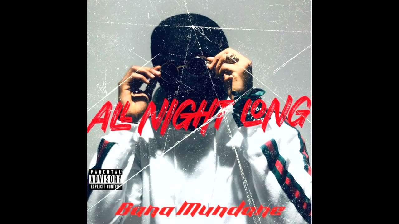 Bana Mundane - (All Night Long (Audio)