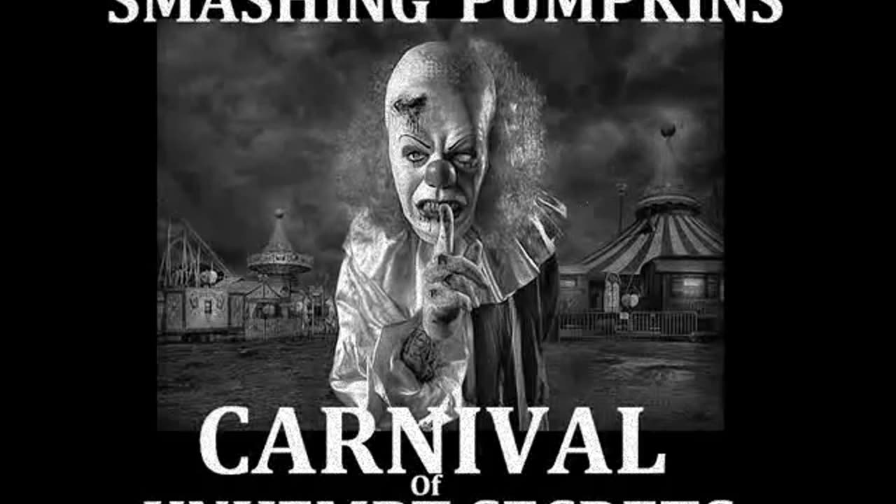 THE SMASHING PUMPKINS- CARNIVAL OF UNKEMPT SECRETS Full Album HD