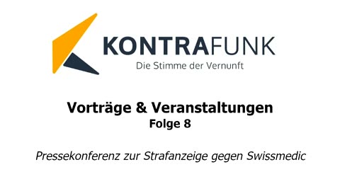 Kontrafunk Vortrag Folge 8: „Pressekonferenz zur Strafanzeige gegen Swissmedic“