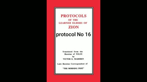 The Protocols Of The Learned Elders Of Zion. Part 8. Protocol No 16, 17 & 18