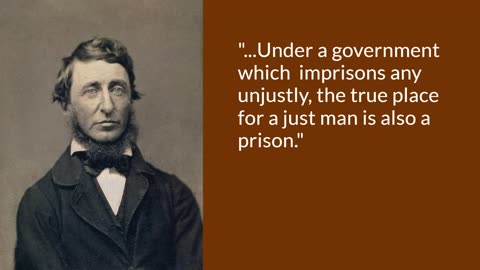 "Under A Government Which Imprisons Any Unjustly, The True Place For A Just Man Is Also A Prison"