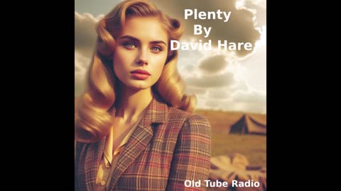 Plenty By David Hare. BBC RADIO DRAMA