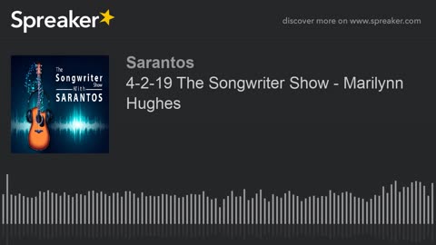 The Songwriter Show with Sarantos, Marilynn Hughes, I Feel the Change