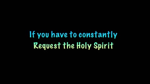 You don’t have the Holy Spirit if…