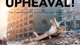 Upheaval!: Why Catastrophic Earthquakes Will Soon Strike the United States