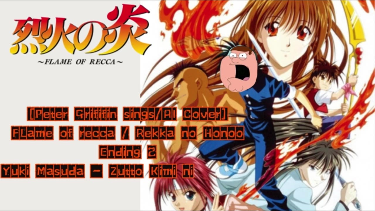 [Peter Griffin sings/AICover] Rekka no Honoo / Flame of Recca OP Yuki Masuda - Zutto Kimi ni Soba de