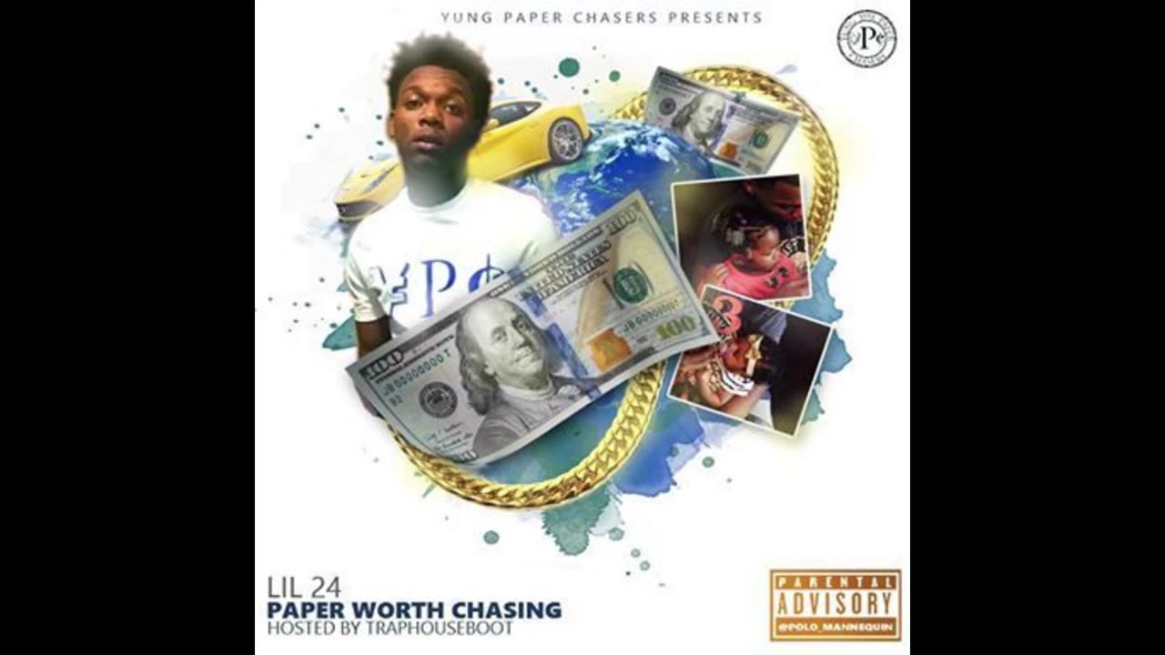 Lil 24 - Paper Worth Chasing EP Mixtape