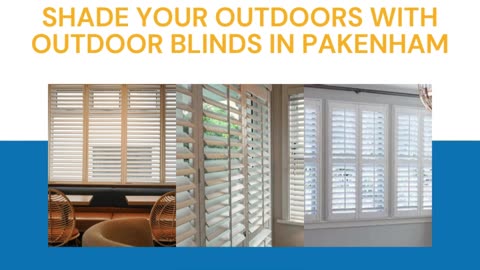 Shade Your Outdoors with Outdoor Blinds in Pakenham
