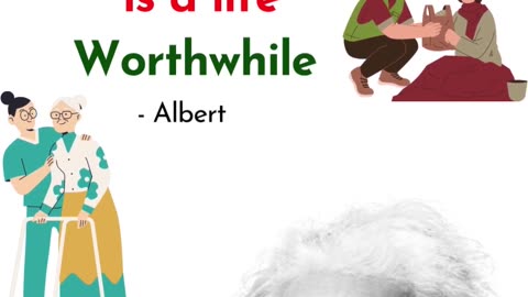 life worthwhile Albert Einstein horts quotes