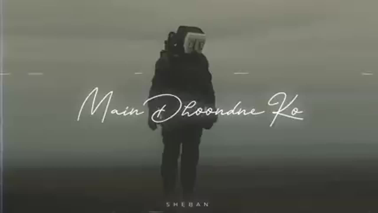 Main Dhoondne Ko Zamaane Mein [Slowed Reverb]