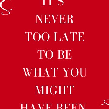 Never Too Late